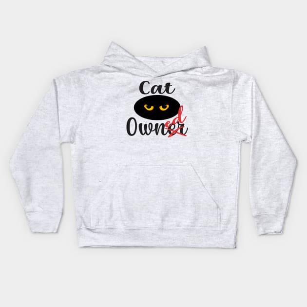 CAT OWNED OWNER Funny Sarcastic Cat Kitty Design Kids Hoodie by ejsulu